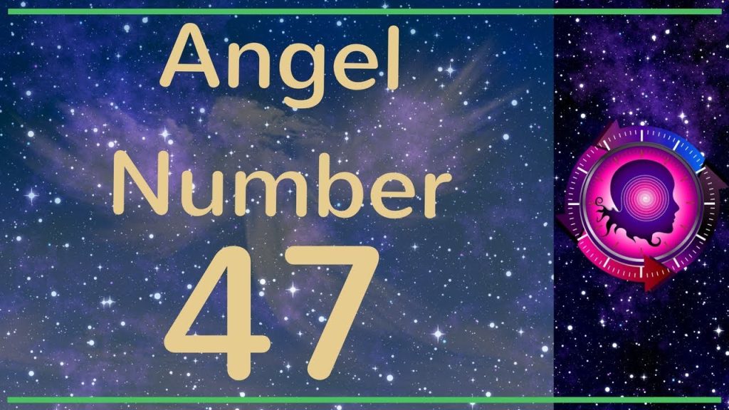 Angel Number 47